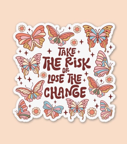 HappyHype-Take-The-Risk-Or-Lose-The-Change.jpg