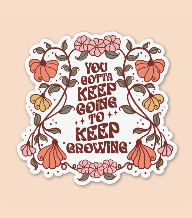 HappyHype-You-Gotta-Keep-Going-To-Keep-Growing_2.jpg
